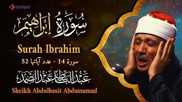 سورة  ابراهيم  تلاوة خاشعة ومؤثرة تريح القلب للشيخ عبد الباسط عبد الصمد