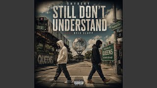 Still Don't Understand