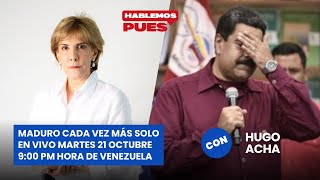Maduro Cada Vez Más Solo En Vivo Martes 21 De Octubre 900 Pm Hora De Venezuela