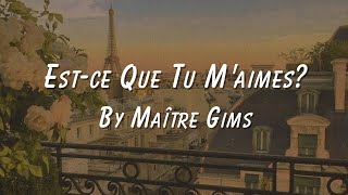 Est ce Que Tu M'aimes by Maître Gims lyric video in French and English