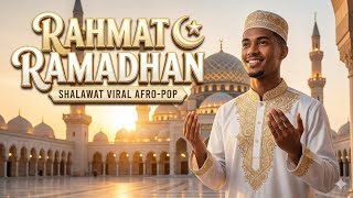 Download Lagu SHALAWAT VIRAL 2026 - RAHMAT RAMADHAN | Teman Ngabuburit \u0026 Sahur MP3