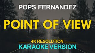 POINT OF VIEW - Pops Fernandez & Joey Albert (KARAOKE Version)