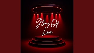 Glory Of Love