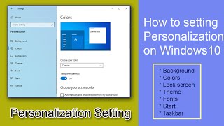 Personalize setting on Windows 10 | Windows 10 Personalization Setup easily
