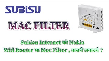 How to Mac filter in Nokia WIFI Router | Subisu Cable Net