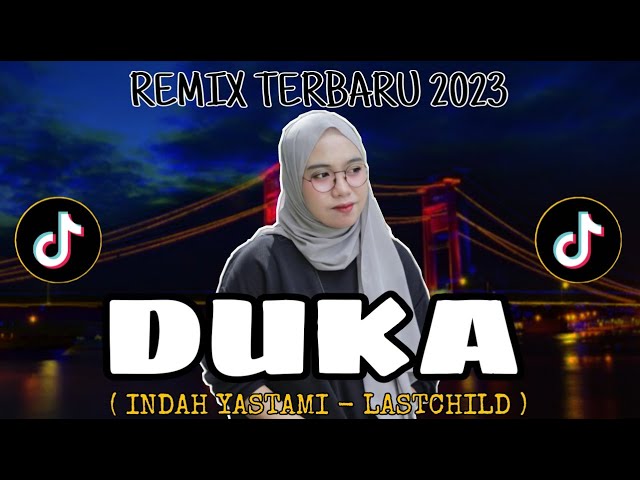 DJ DUKA INDAH YASTAMI COVER || LASTCHILD REMIX class=