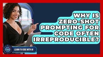 Why Is Zero-shot Prompting For Code Often Irreproducible? - Learning To Code With AI