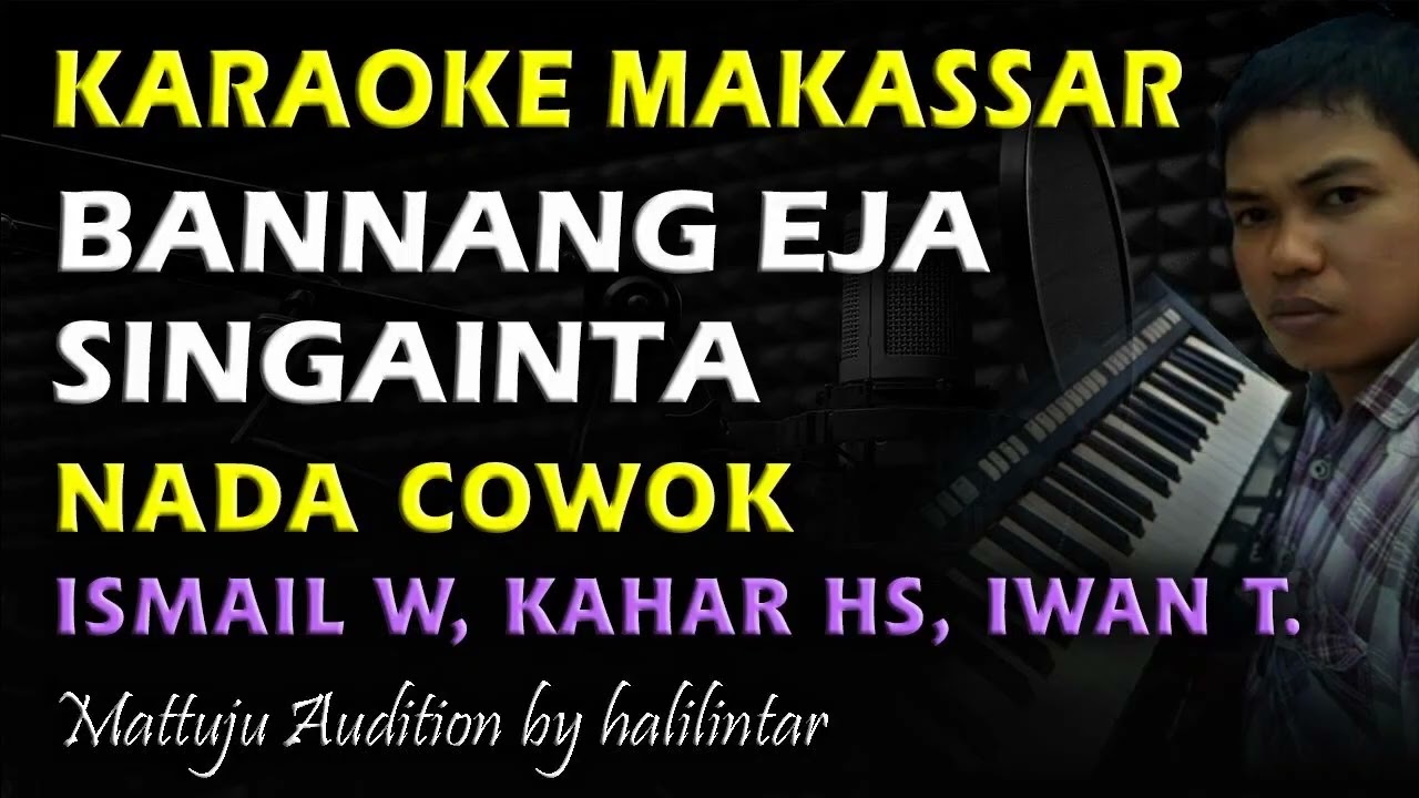 Karaoke Makassar Bannang Eja || Nada Cowok