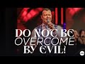 Do not be overcome by evil  pastor at boshoff  5 may 2024 am