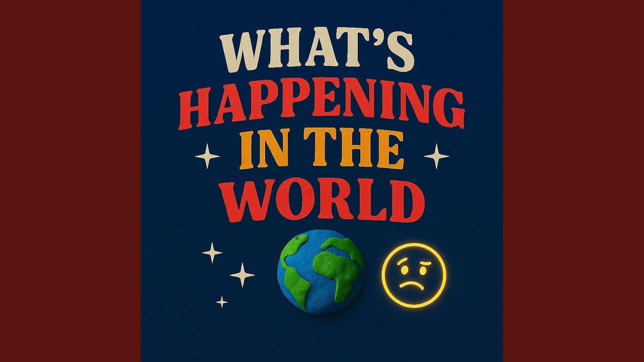 Whats happening in the world YouTube
