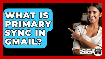 What Is Primary Sync In Gmail? - TheEmailToolbox.com