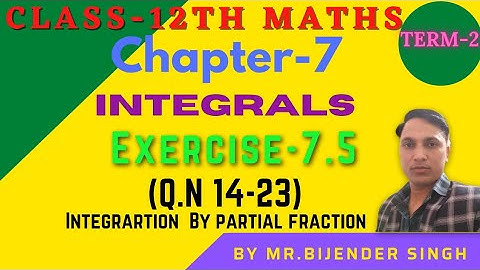 Class-12th Maths Ch-7 Integrals Ex-7.5(Q.N14-23) NCERT Book Solution