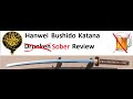 CAS Iberia Bushido Katana Un-Drunken Review and or Rant (Hanwei Forge Paul Chen)