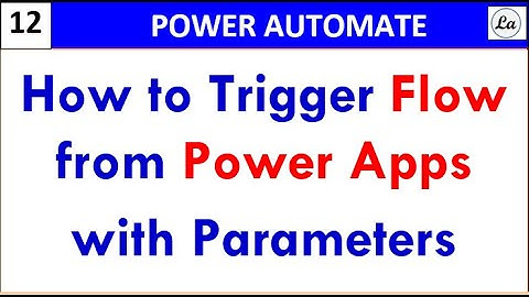 How to Trigger Flow From Power App | MS Power Automate