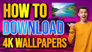 How To Download 4K Wallpapers screenshot 2
