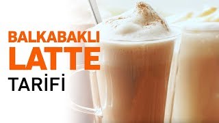 Balkabaklı Latte Tarifi | Evde Latte Nasıl Yapılır?