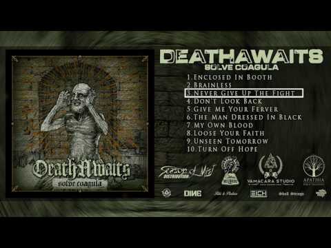 DEATHAWAITS - SOLVE COAGULA (FULL ALBUM STREAM 2017) [SLIPTRICK RECORDS]