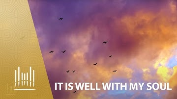 It Is Well with My Soul | The Tabernacle Choir