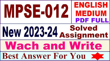 MPSE 012 solved assignment 2023-24 in english / mpse 012 solved assignment 2024 / ignou mpse 012