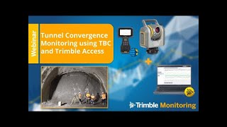 Monitoring Power Hour - Tunnel Convergence Monitoring using TBC and Trimble Access