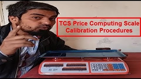 TCS Electronic Price Platform Scale Calibration Procedures - Weighing Scale  digital - Calibration