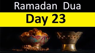 Daily Dua In Ramadan| Ramadan Day 23 Dua English Translation| Ramadan Mubarak 2021The Only Healer