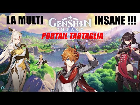 LA MULTI DES DIEUX !!! PORTAIL TARTAGLIA [Genshin Impact]