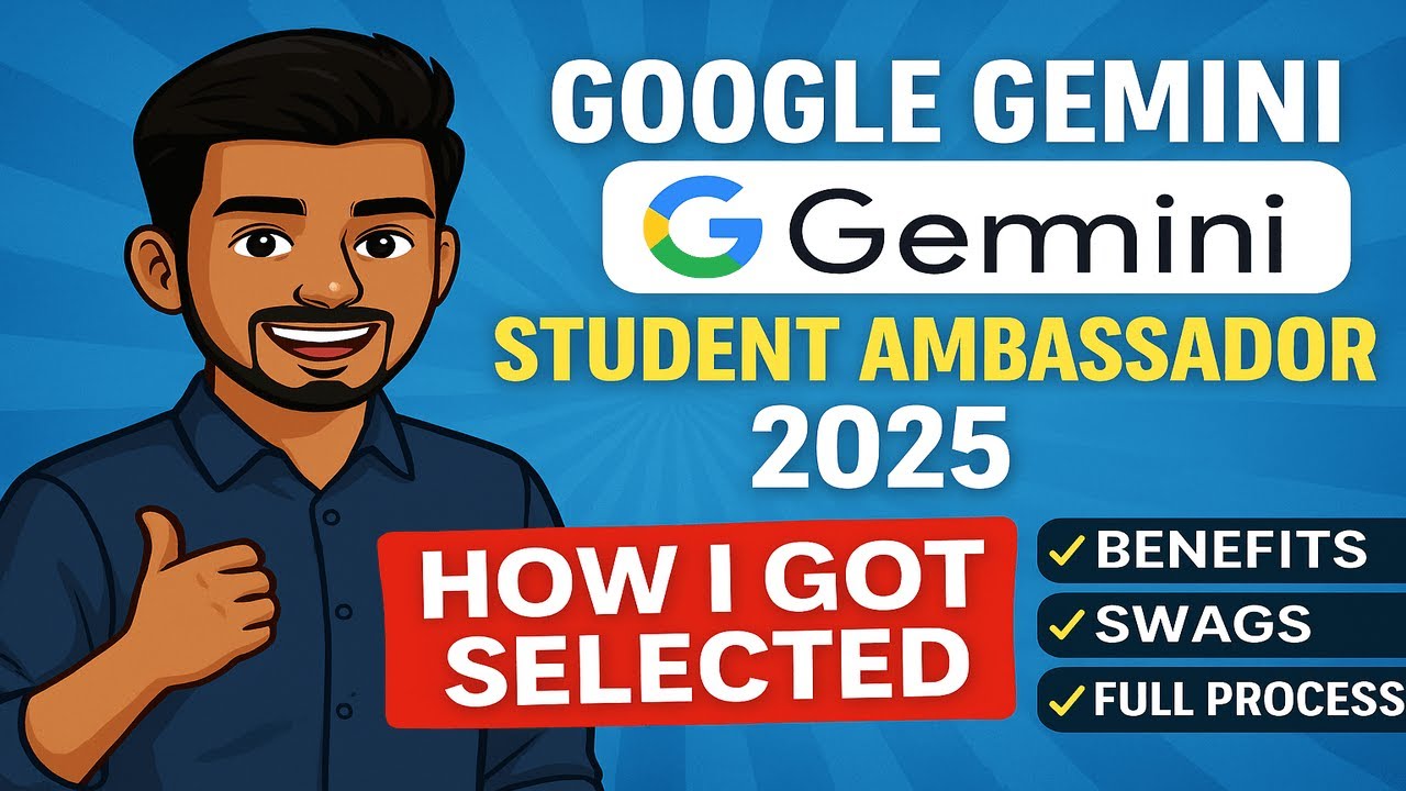 Google Gemini Student Ambassador 2025 | How I Got Selected + Benefits, Swags & Full Process! 