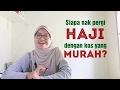 Pergi Haji Dengan Kos Lebih Murah