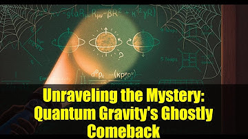 Unraveling the Mystery: Quantum Gravity