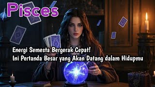 Ramalan Zodiak Pisces Hari Ini‼️Energi Semesta Bergerak Cepat! Ini Pertanda Besar yang Akan Datang