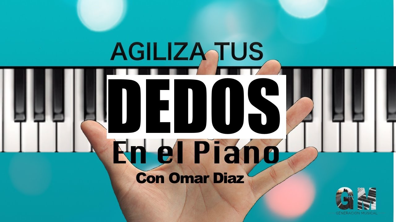 Agiliza Tus Dedos En El Piano o Teclado - Con Omar Diaz