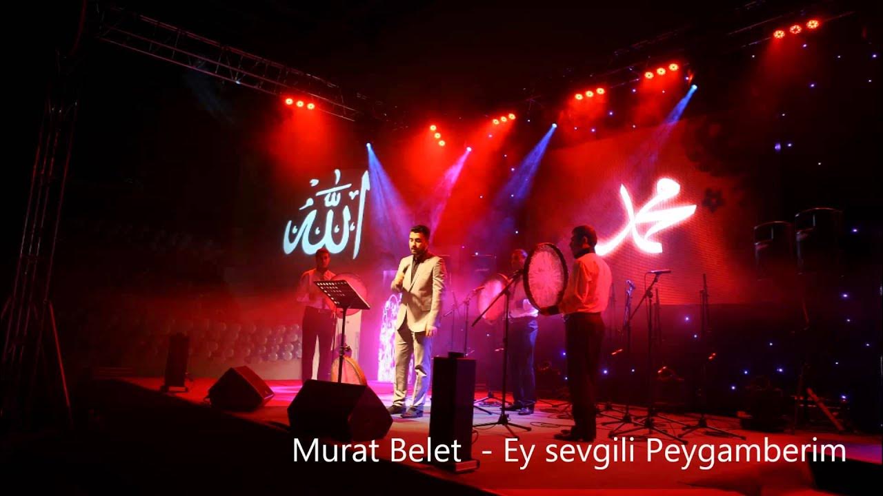 Murat Belet Ey SEVGİLİ PEYGAMBERİM S.a.v Murat Belet Ey SEVGİLİ PEYGAMBERİM S.a.v