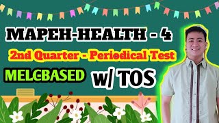 Mapeh - Health - 2nd Quarter Periodical Test - Melc-Based with TOS