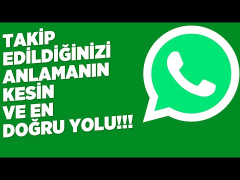 WHATSAPP'TA TAKİP EDİLDİĞİNİZİ ANLAMANIN YOLLARI