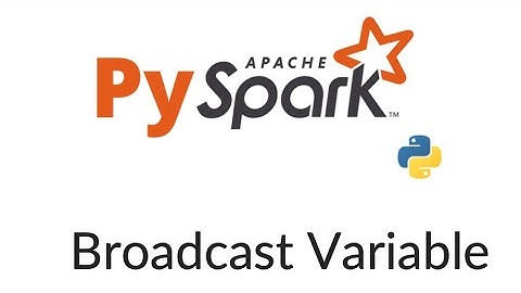 PySpark Broadcast Variable with practical exercise.