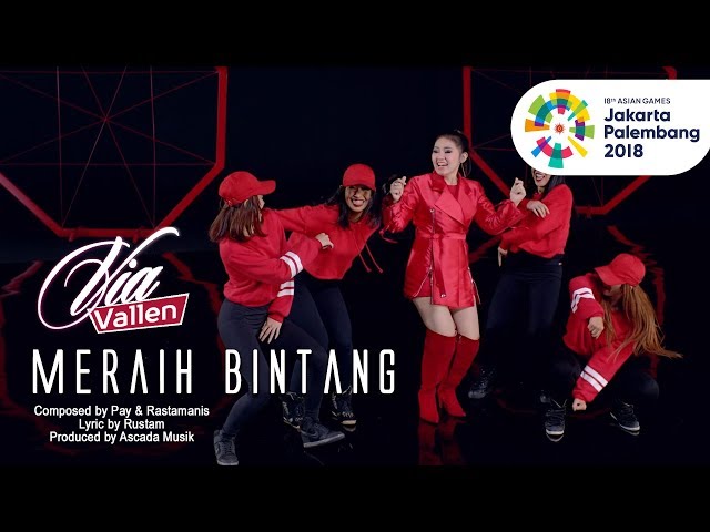 VIA VALLEN - MERAIH BINTANG - OFFICIAL THEME SONG ASIAN GAMES 2018 (Official Music Video) class=