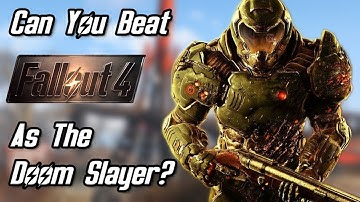 Can You beat Fallout 4 as the Doom Slayer?