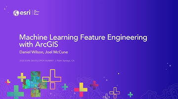 Machine Learning Feature Engineering with ArcGIS