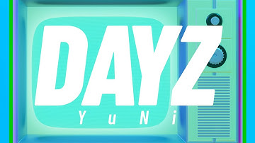 YuNi「DAYZ」Teaser Movie①