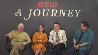 FULL INTERVIEW WITH CAST AND DIRECTOR OF “A JOURNEY.” TAGUMPAY ANG PELIKULA SA NETFLIX