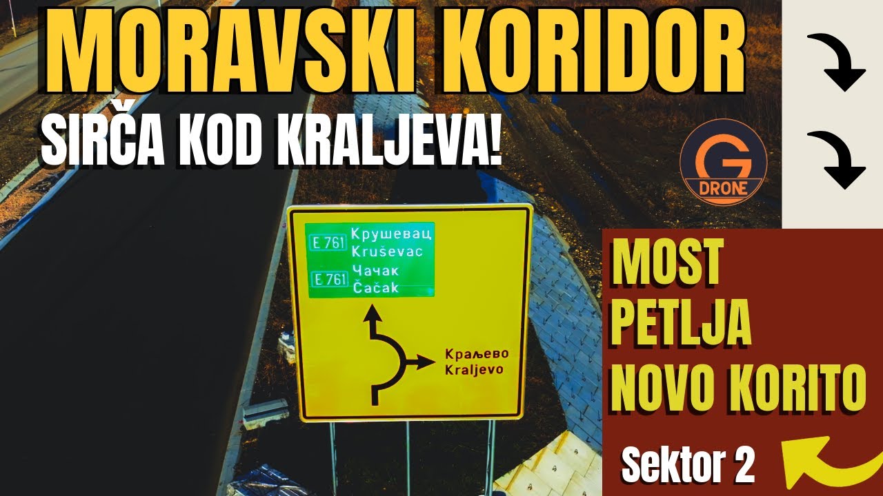 Moravski koridor - Radovi u Sirči kod Kraljeva (Kamidžora)