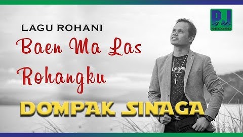 DOMPAK SINAGA - BAHEN MA LAS ROHANGKU (Music Video)