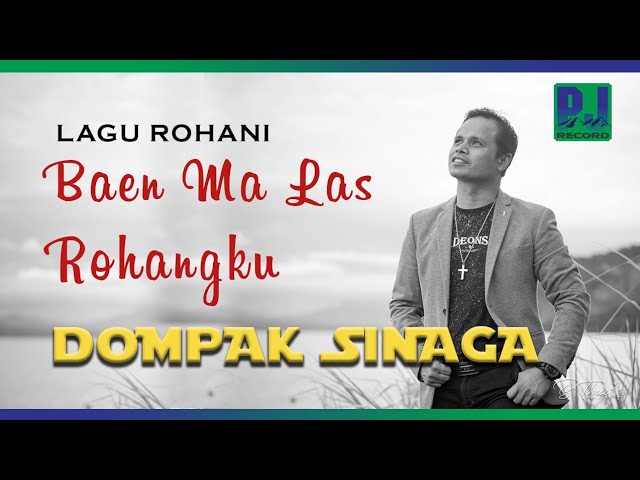 DOMPAK SINAGA - BAHEN MA LAS ROHANGKU (Music Video) class=