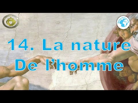 Catéchisme 14 • La nature de l'Homme