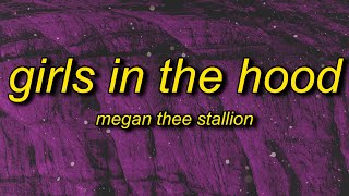 Megan Thee Stallion - Girls in the Hood (Lyrics) | i can't talk right ...