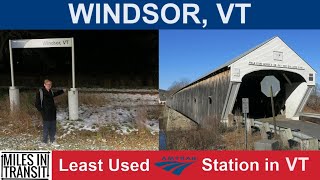 Windsor - Least Used Amtrak Station in Vermont