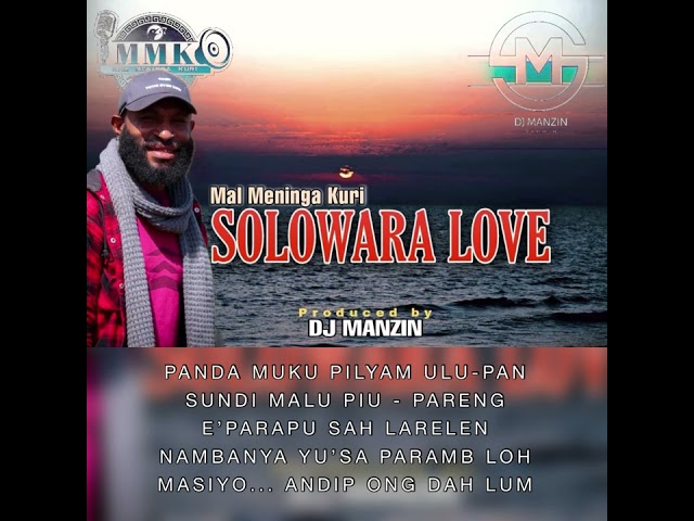 Mal Meninga Kuri - Solowara Love (Lyrics) (2022) #Prod: DJ Manzin (HULI-OPENE) class=