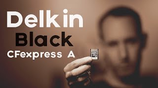 Delkin Cfexpress A 160GB Card Review (VS. Sony and Prograde)