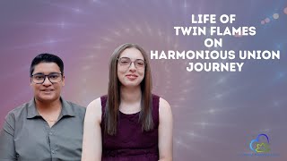 Life of Twin Flames on the Path to Harmonious Union